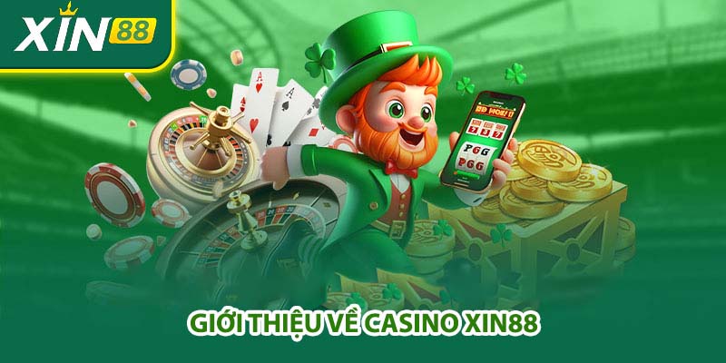 Giới thiệu về Casino Xin88